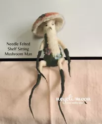 Buy Shelf Sitting Needle Felted Mushroom Man Sculpture By Neyeli OOAK • 63£